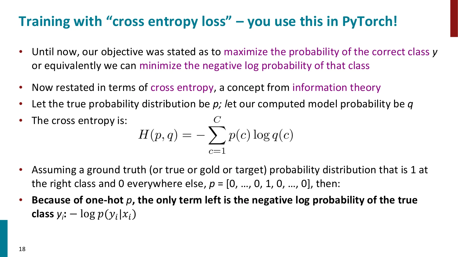 第 18 页幻灯片 · Training with “cross entropy loss” – you use this in PyTorch!