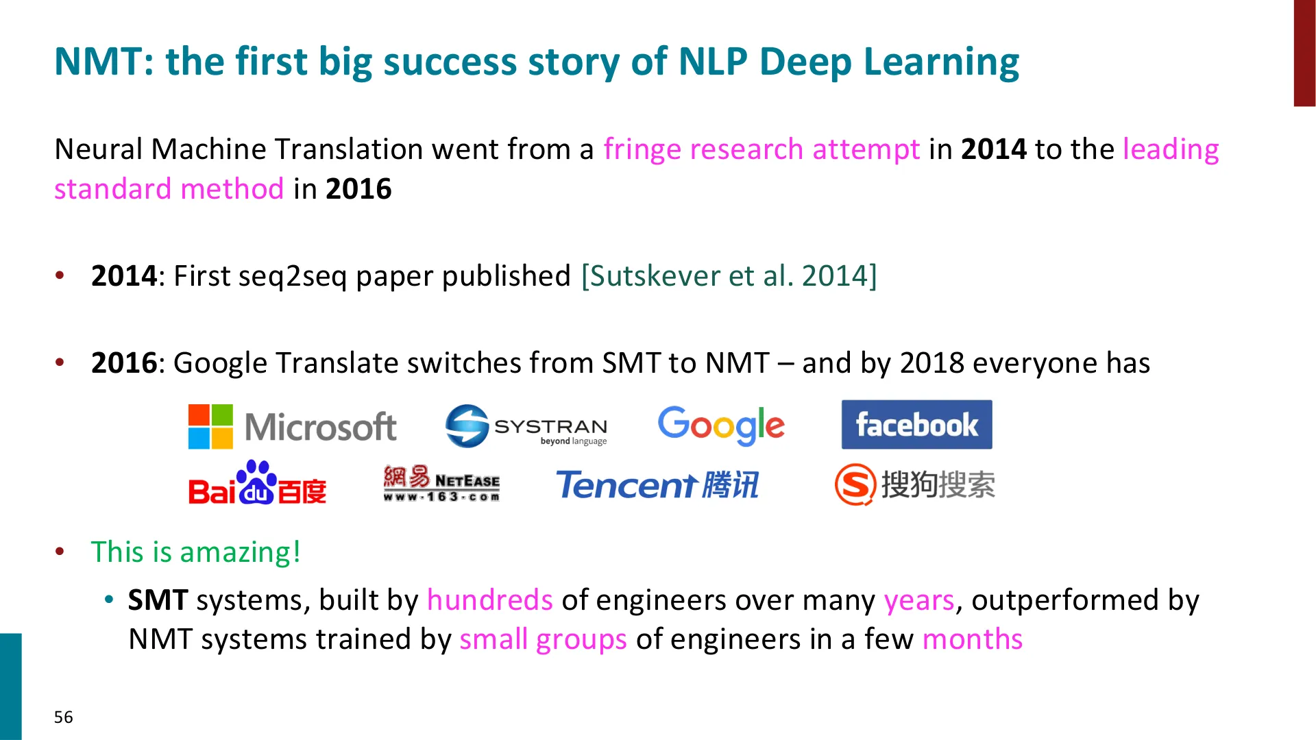 第 52 页幻灯片 · NMT: the first big success story of NLP Deep Learning
