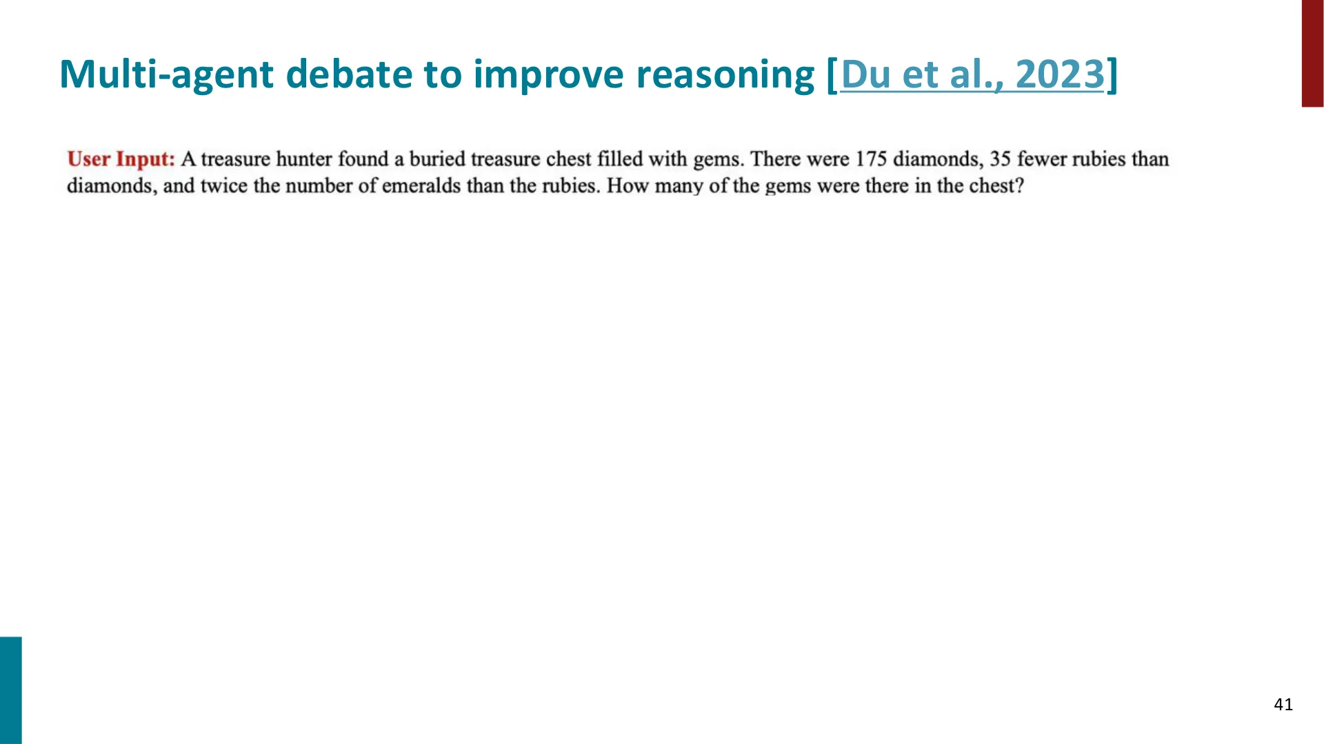 第 41 页幻灯片 · Multi-agent debate to improve reasoning Du et al., 2023