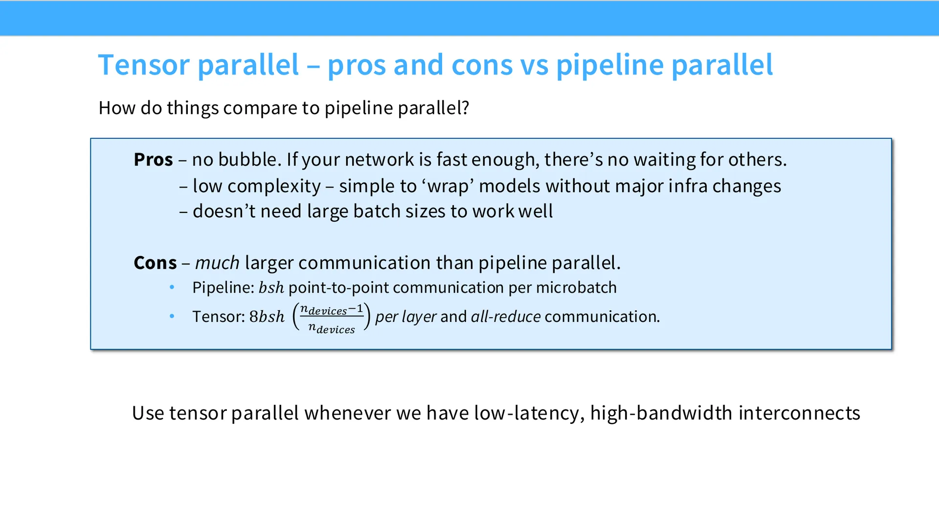 第 43 页幻灯片 · Tensor parallel – pros and cons vs pipeline parallel