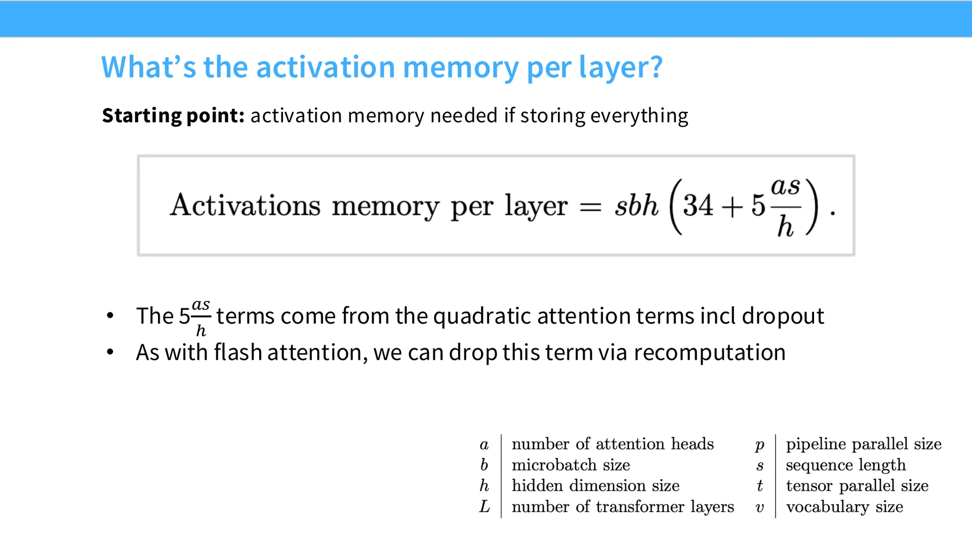 第 46 页幻灯片 · What’s the activation memory per layer?